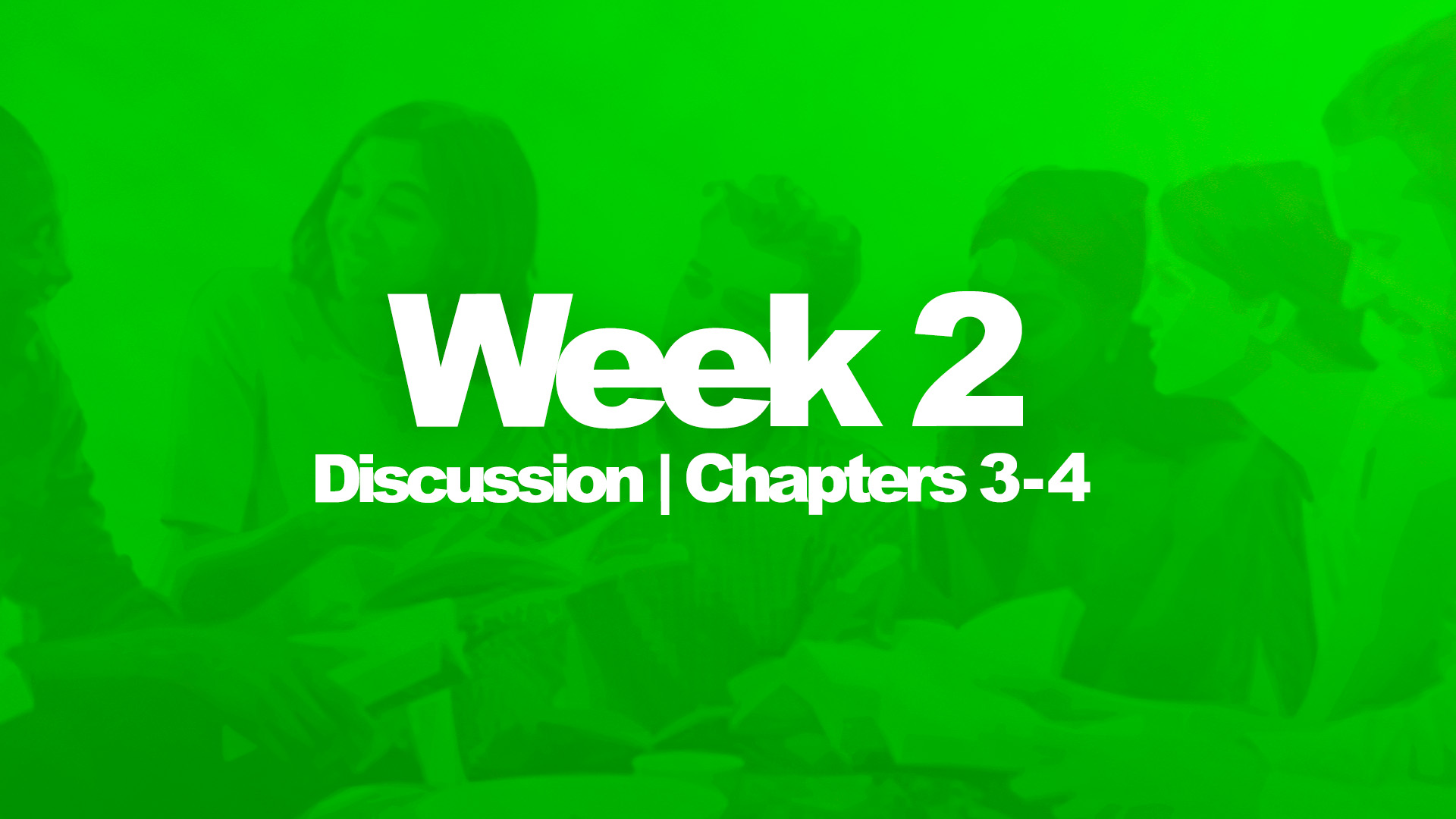 Week 2 | Ch 3-4 Discussion - Big Valley Grace Community Church