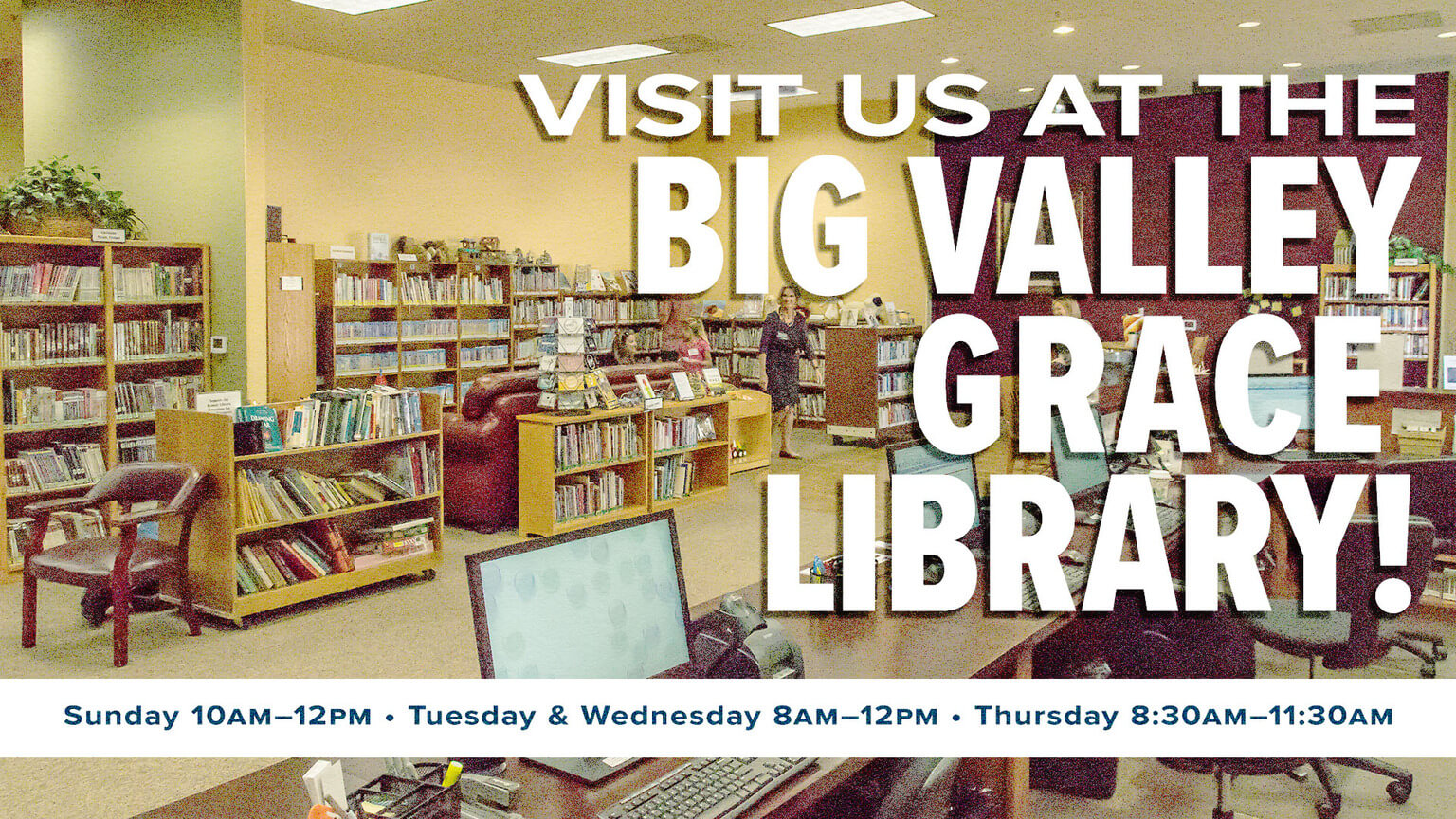 Discover the Big Valley Grace Library - Big Valley Grace Community Church